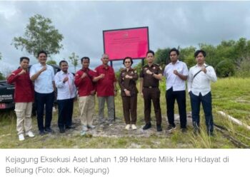Kejagung Eksekusi Aset Lahan 1,99 Hektare Milik Heru Hidayat di Belitung